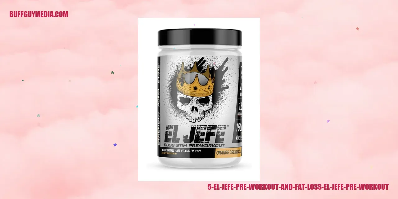 El Jefe Pre Workout and Fat Loss
