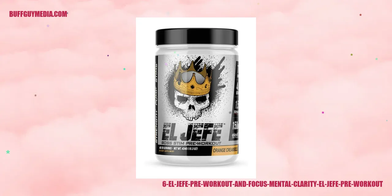 El Jefe Pre Workout and Focus/Mental Clarity