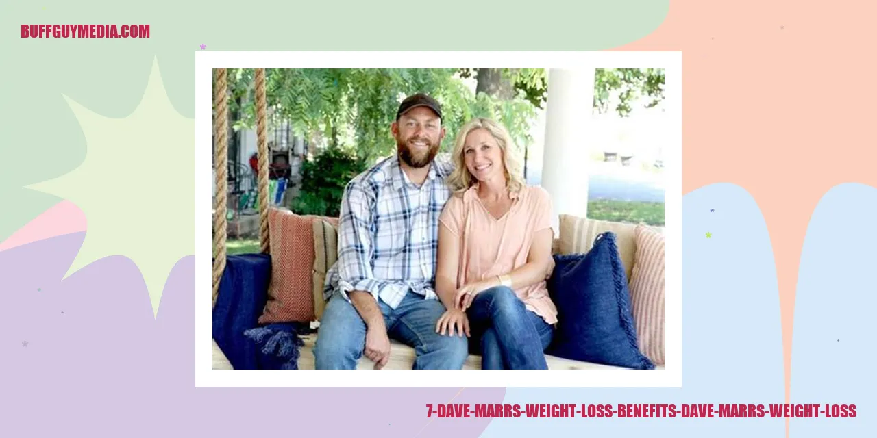 Dave Marrs Weight Loss Benefits