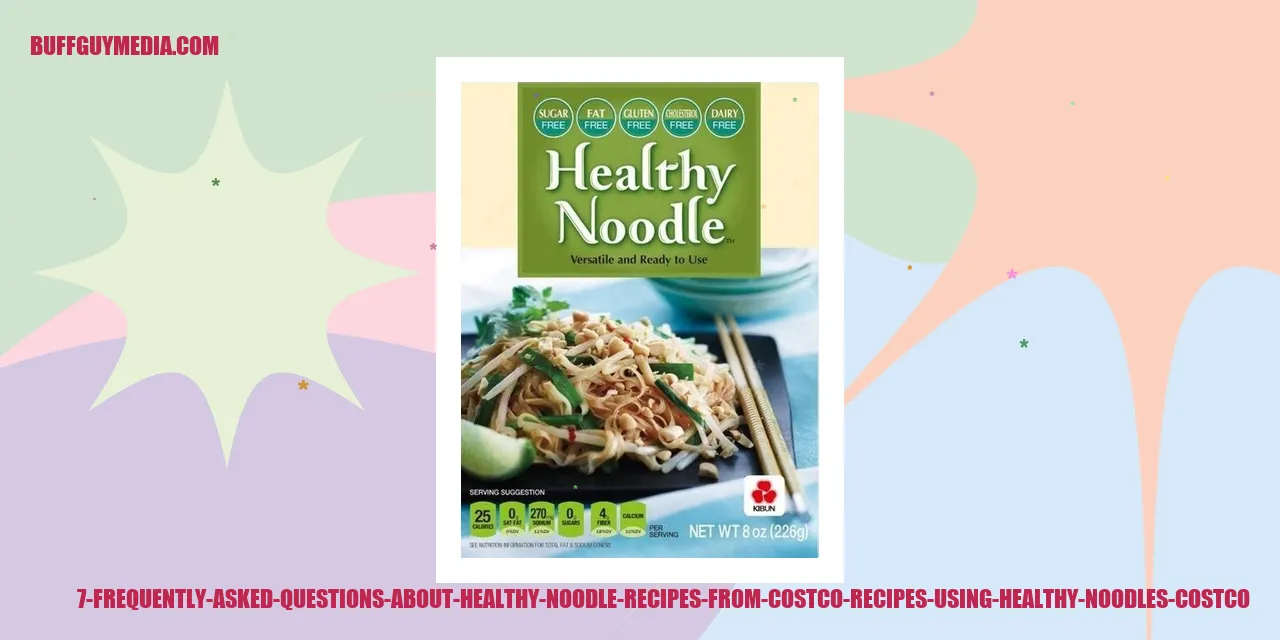Frequently Asked Questions about Healthy Noodle Recipes from Costco