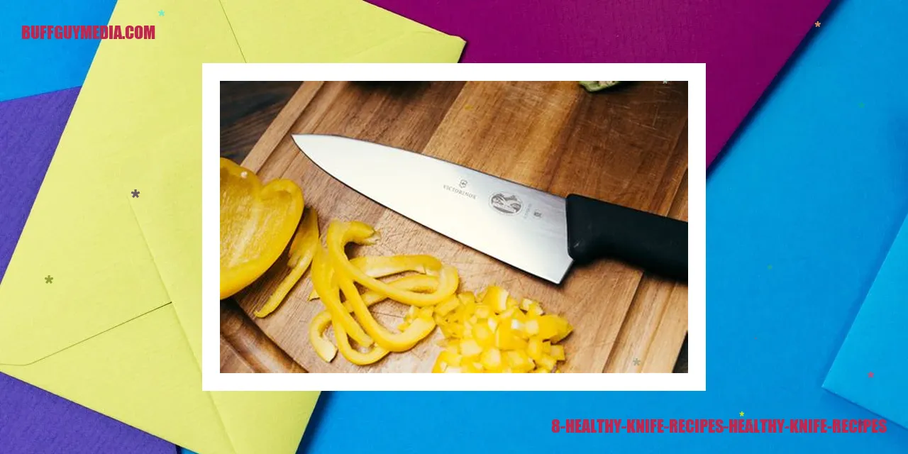 Healthy Knife Recipes