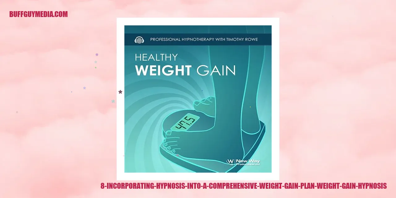 Incorporating Hypnosis into a Comprehensive Weight Gain Plan