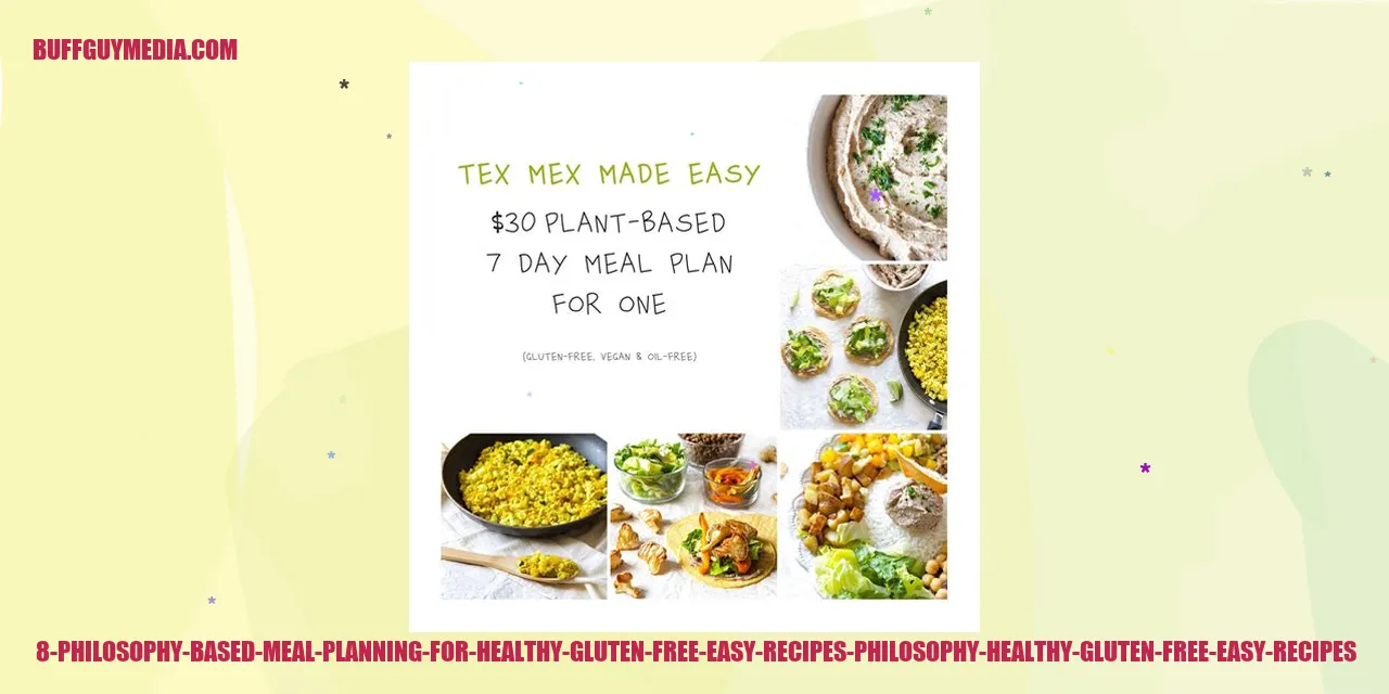 Philosophy-Based Meal Planning for Healthy Gluten Free Easy Recipes