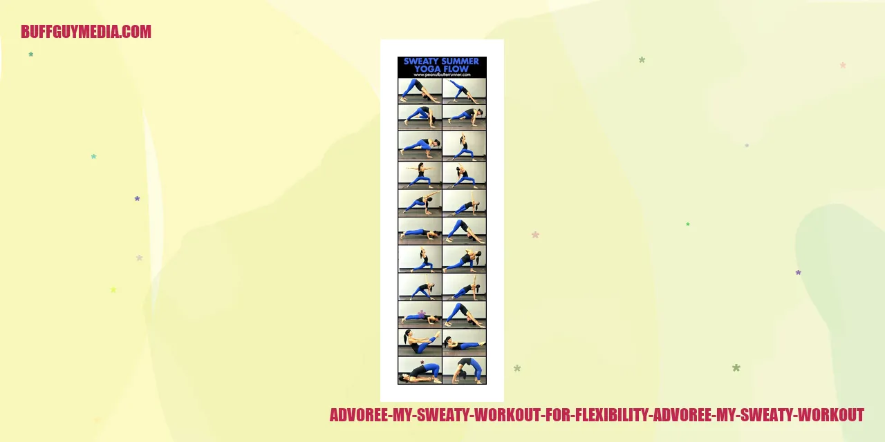 Advoree My Sweaty Workout for Flexibility
