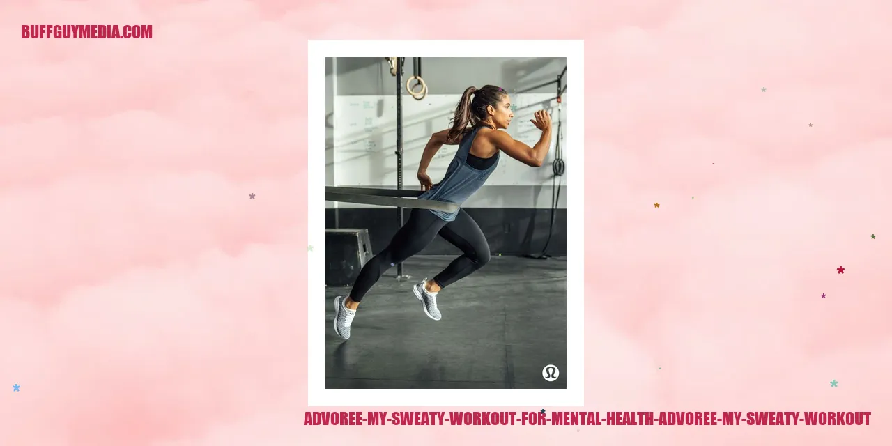 Advoree My Sweaty Workout for Mental Health