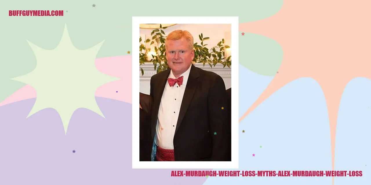 Image depicting Alex Murdaugh Weight Loss Myths