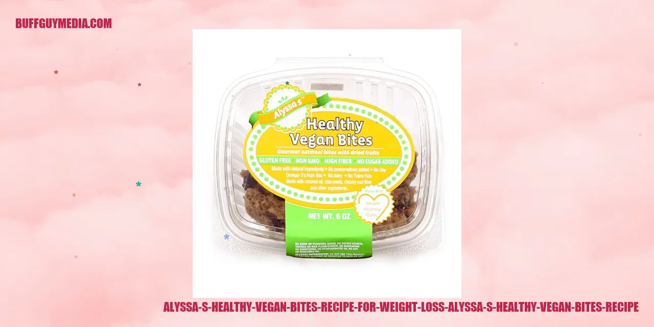 Alyssa's Healthy Vegan Bites Recipe for Weight Loss