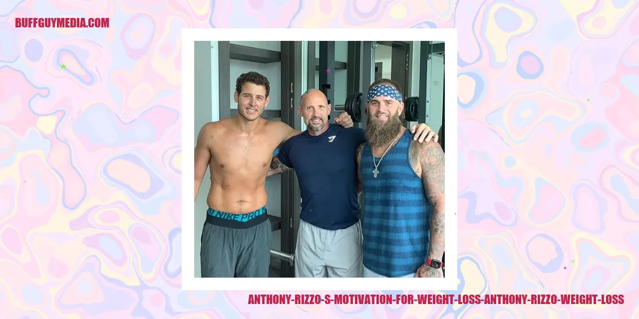Anthony Rizzo's Motivation for Weight Loss