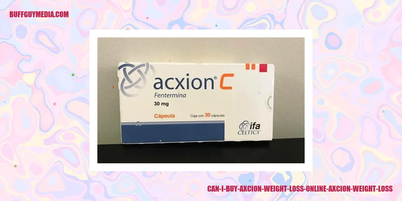 Can I Purchase Axcion Weight Loss Online?