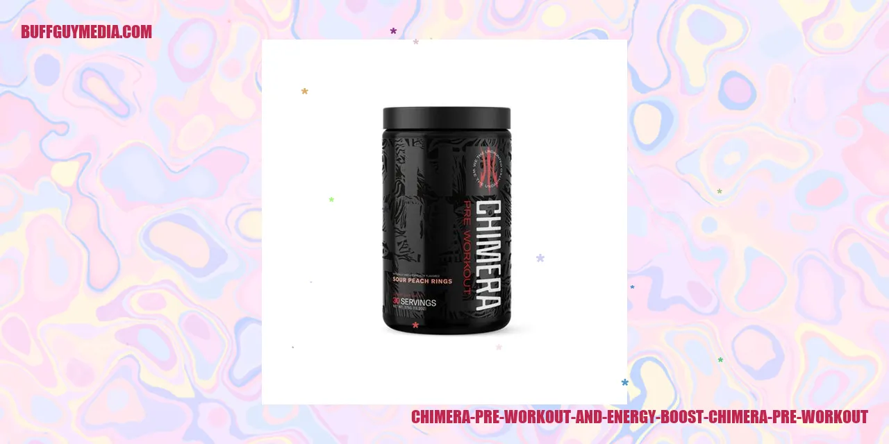 Chimera Pre Workout and Energy Boost