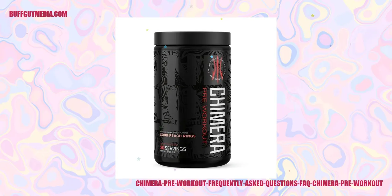 Chimera Pre Workout - Frequently Asked Questions (FAQ)
