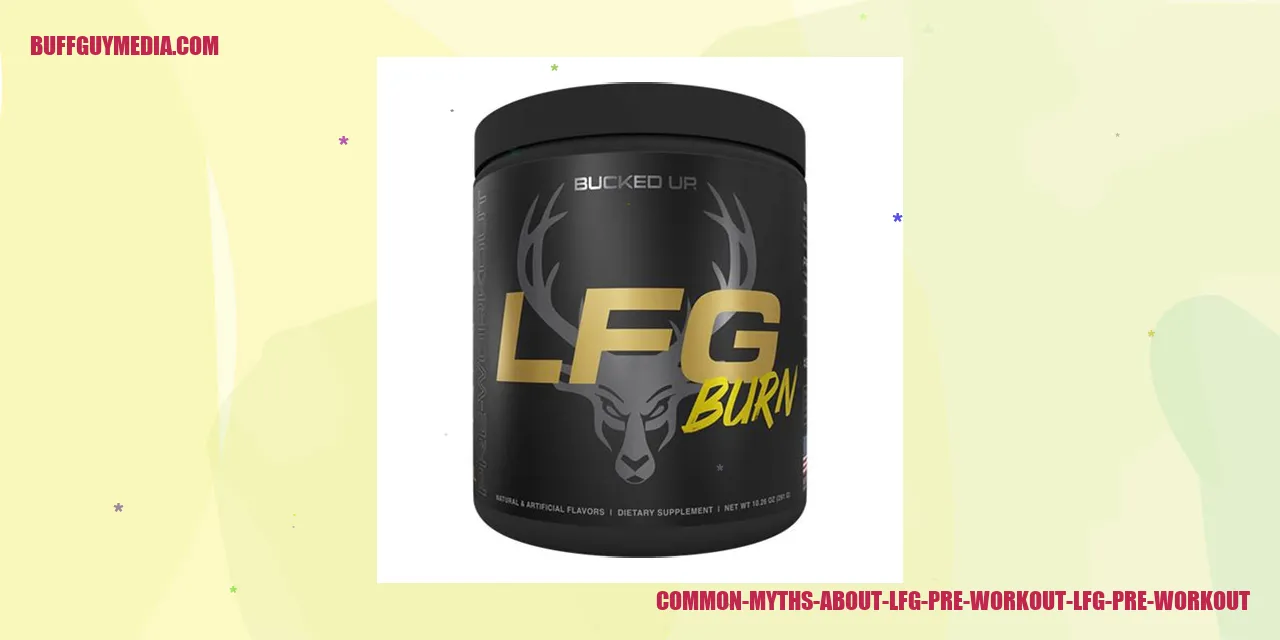 Common Myths About LFG Pre Workout