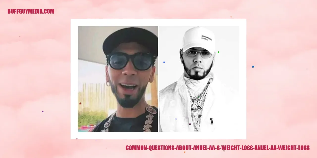 Common Questions About Anuel AA's Weight Loss