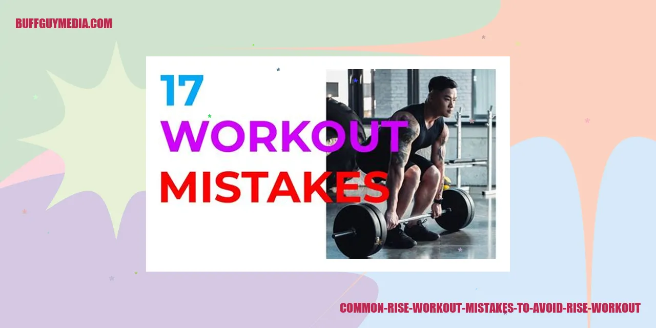 Common Rise Workout Mistakes