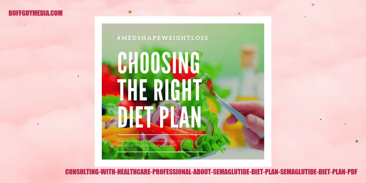 Consulting with Healthcare Professional about Semaglutide Diet Plan
