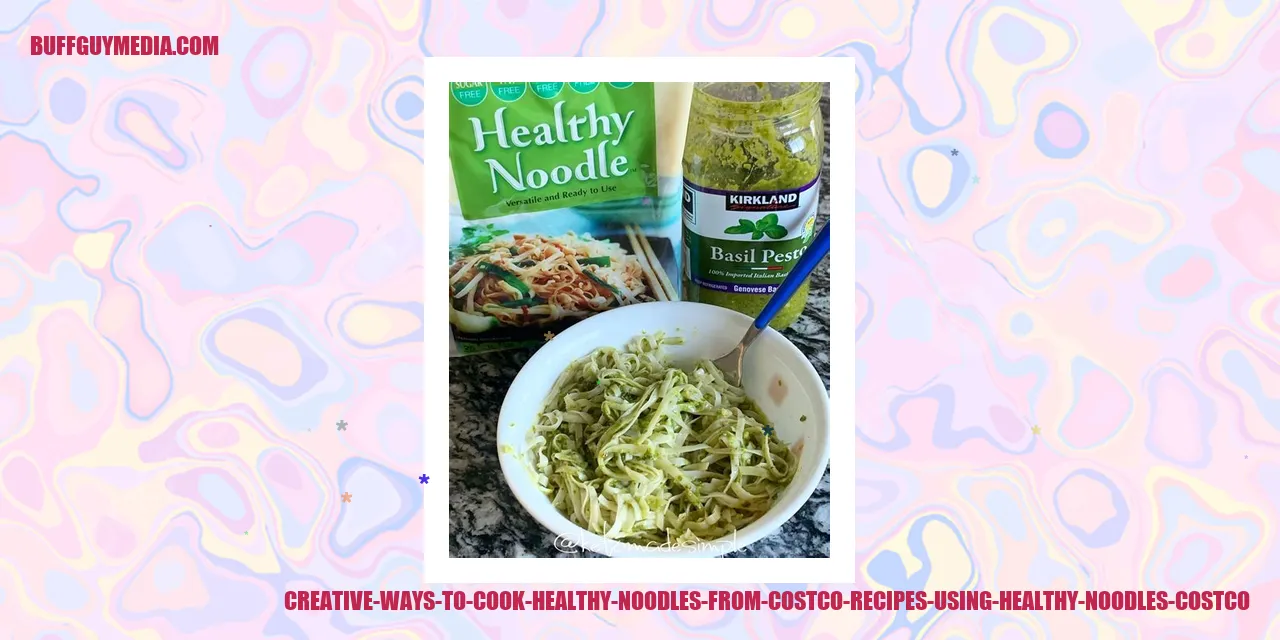 Creative Ideas for Cooking Nutritious Noodles from Costco