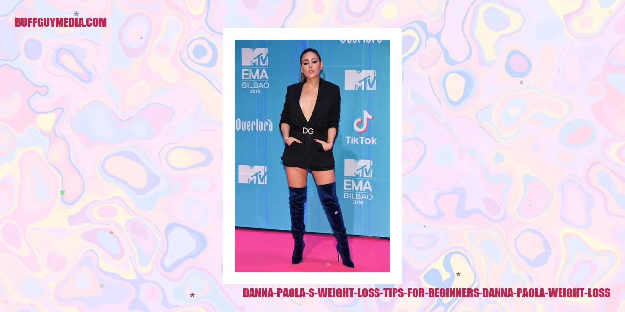 Danna Paola's Weight Loss Tips for Beginners