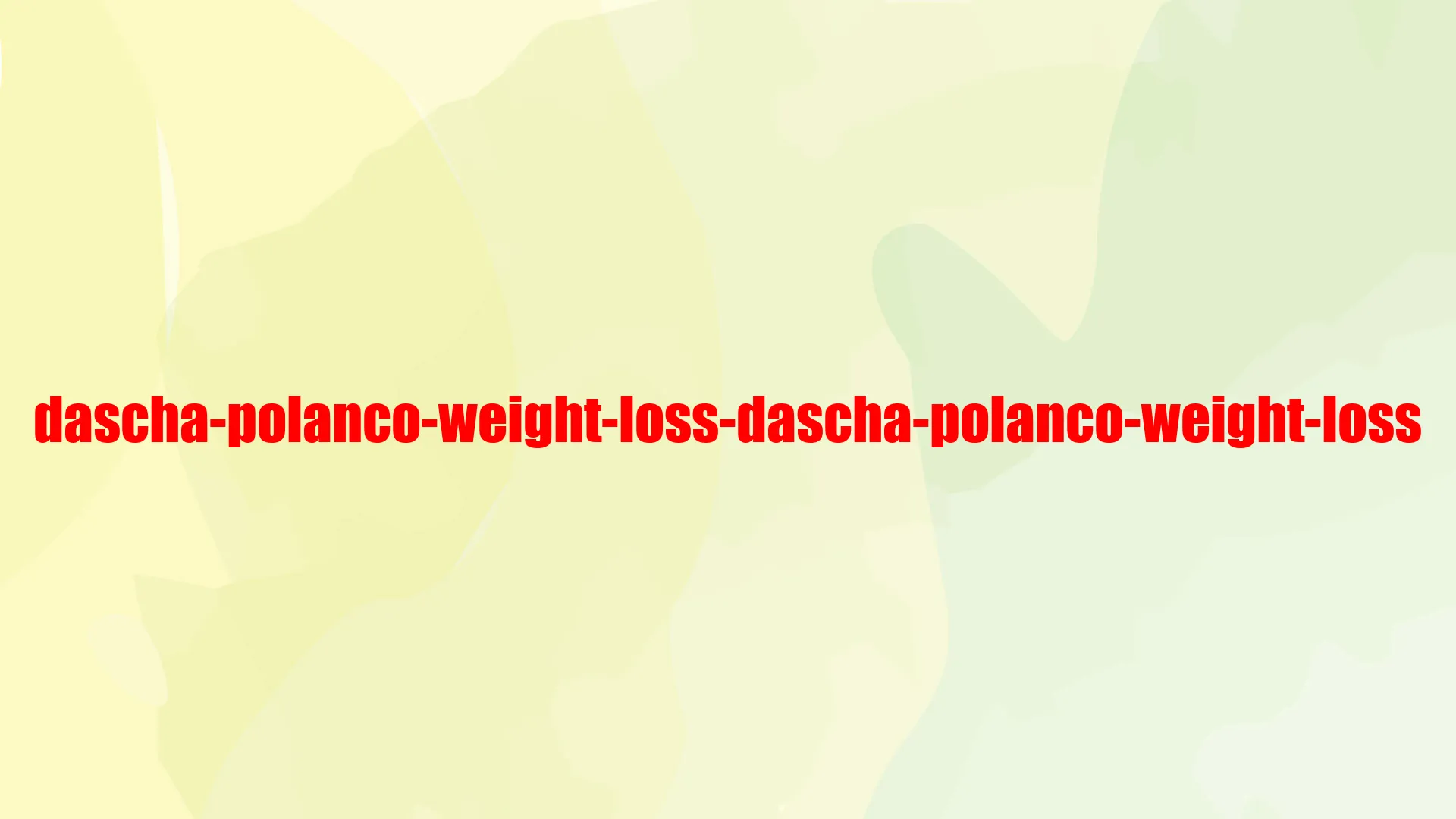 dascha polanco weight loss dascha polanco weight loss