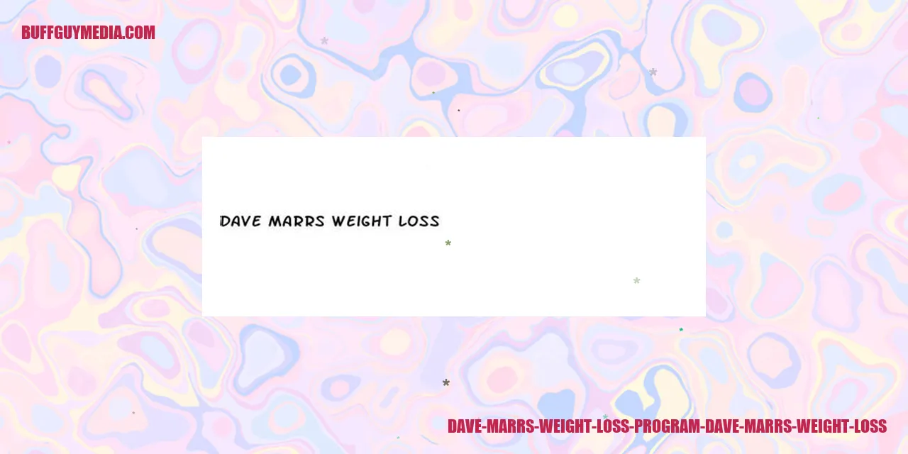 Dave Marrs Weight Loss Program