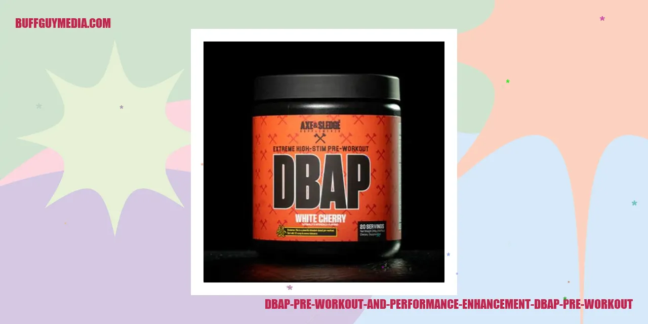 DBAP Pre Workout and Performance Enhancement