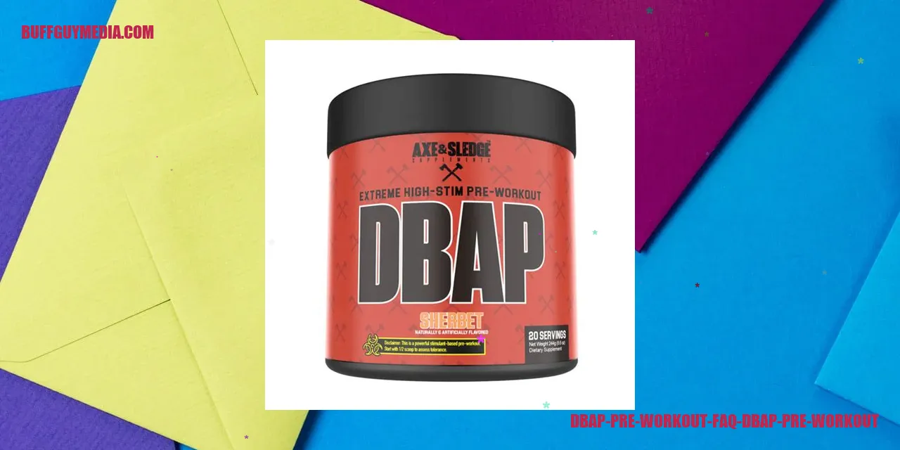 DBAP Pre Workout FAQ