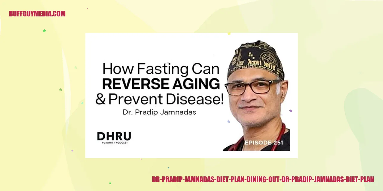 Dr. Pradip Jamnadas Diet Plan: Dining Out