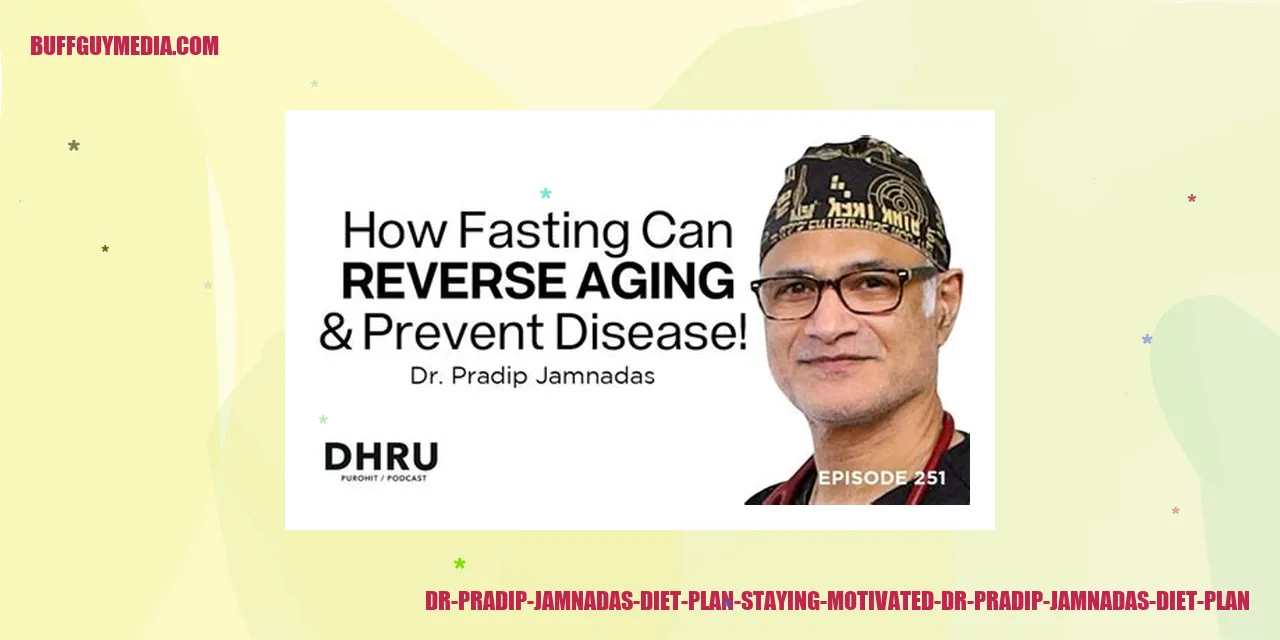Dr. Pradip Jamnadas Diet Plan: Staying Motivated