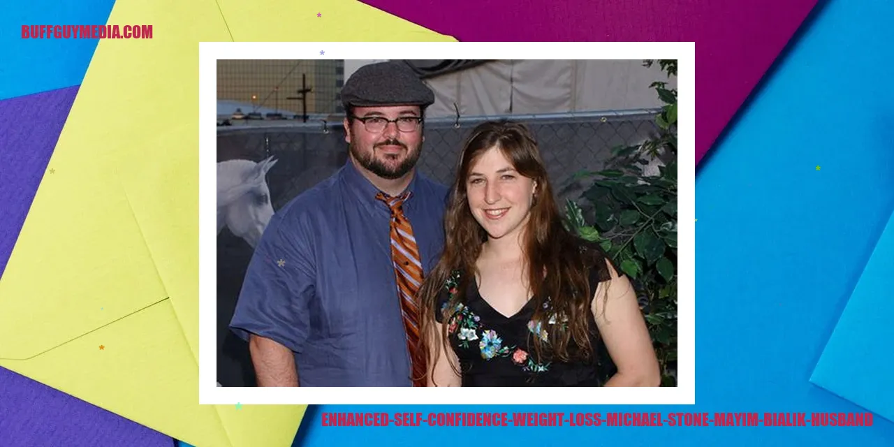 Enhanced Self-Confidence and Weight Loss - Michael Stone and Mayim Bialik
