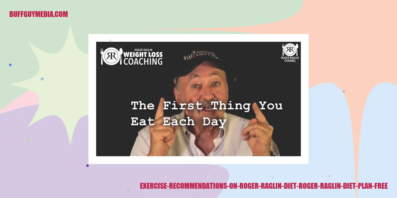 Exercise Recommendations on Roger Raglin Diet
