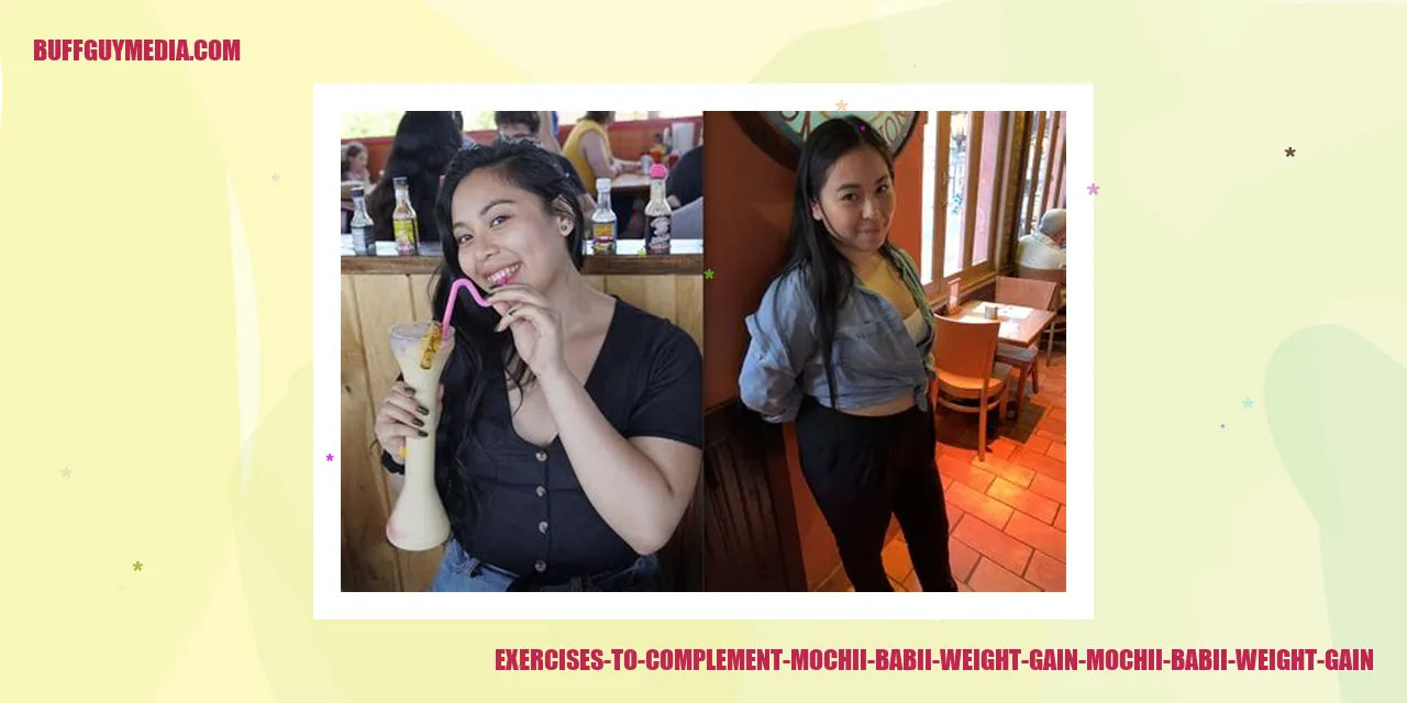 Exercises to complement Mochii Babii weight gain