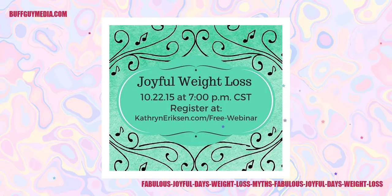 Fabulous Joyful Days Weight Loss Myths