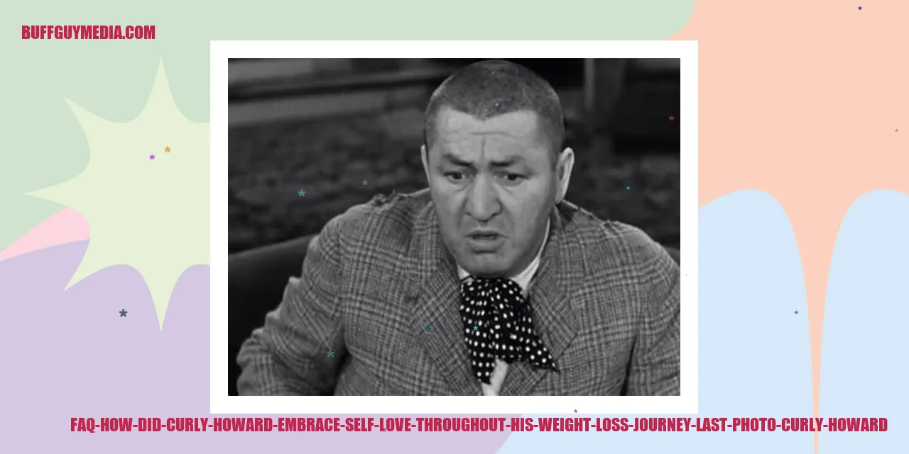 Curly Howard embracing self-love in his weight loss journey