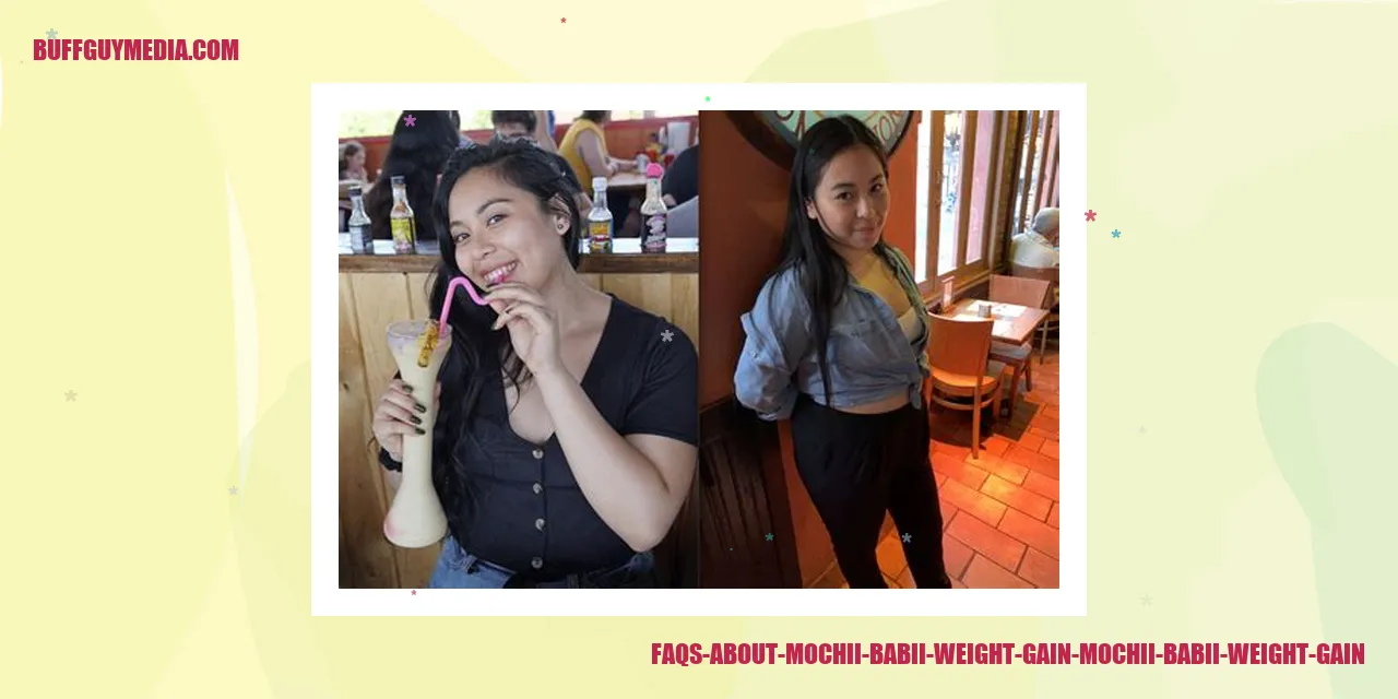 FAQs About Mochii Babii Weight Gain