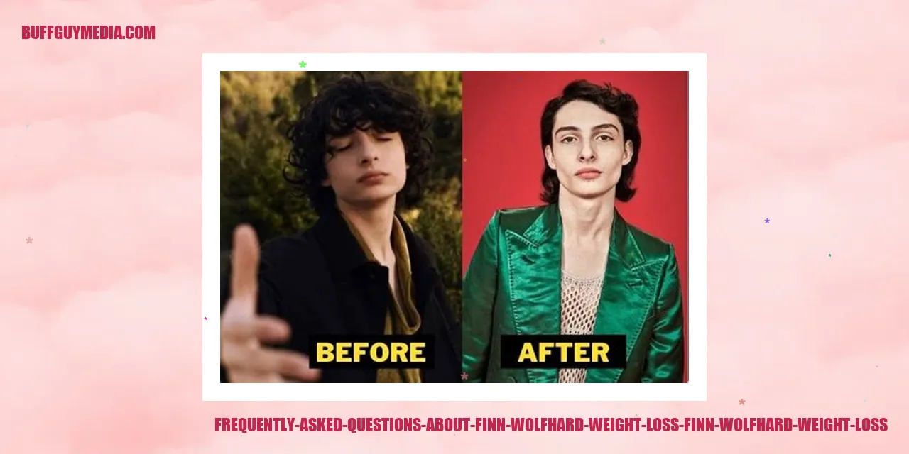 Frequently Asked Questions about Finn Wolfhard Weight Loss