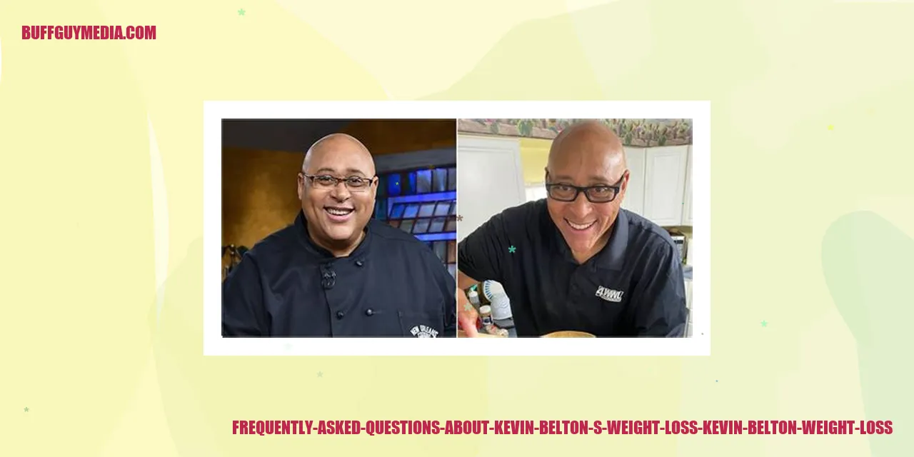 Frequently Asked Questions about Kevin Belton's Weight Loss