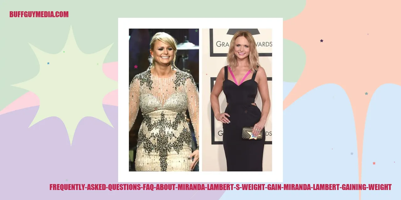 Miranda Lambert's Weight Gain - Frequently Asked Questions