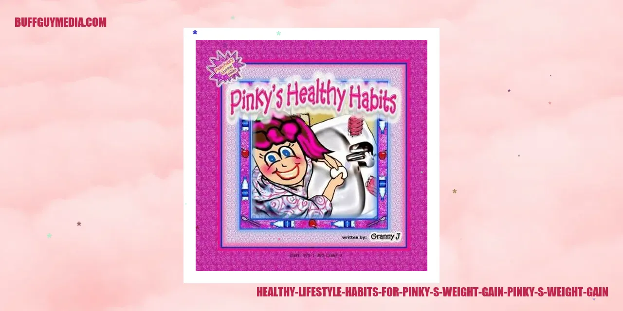 Image: Healthy Lifestyle Habits for Pinky's Weight Gain