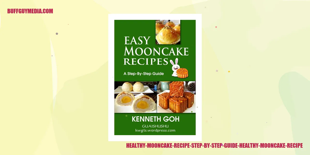 Healthy Mooncake Recipe: Step-by-Step Guide