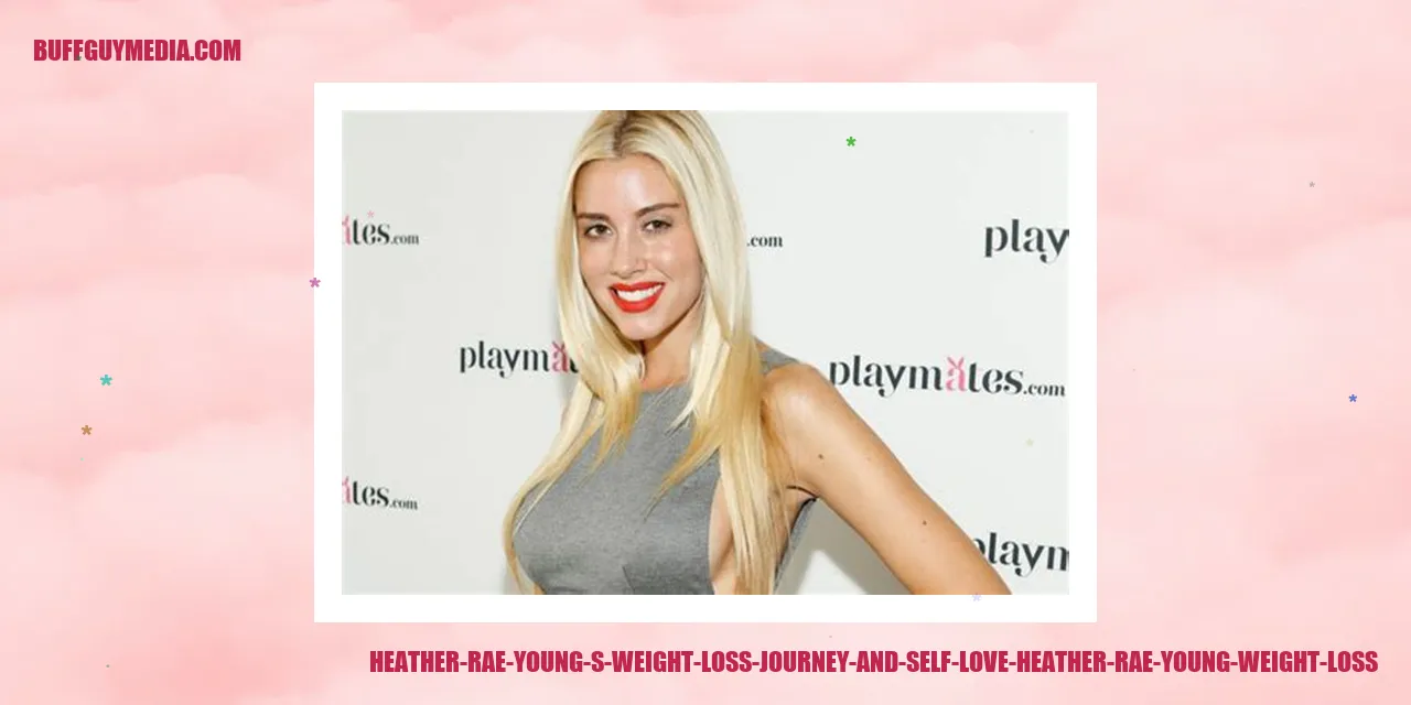 Heather Rae Young's Weight Loss Journey and Self-Love