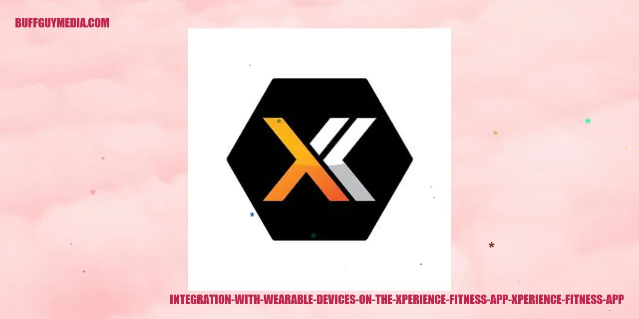 Integration with Wearable Devices on the Xperience Fitness App