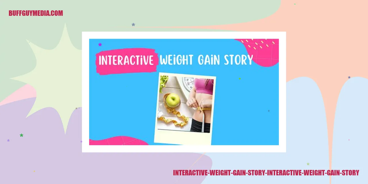 interactive weight gain story interactive weight gain story