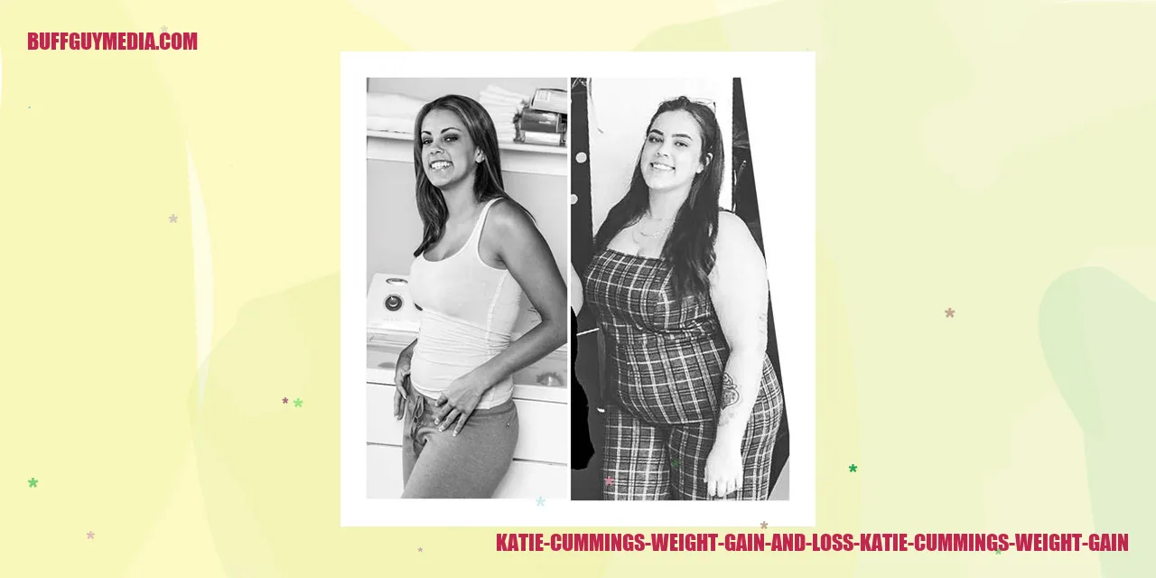 Katie Cummings Weight Gain and Weight Loss