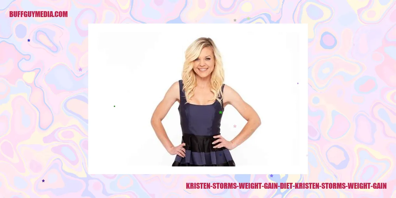 Kristen Storms Weight Gain