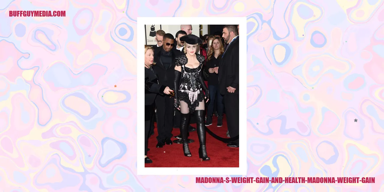 Madonna's Weight Gain and Health