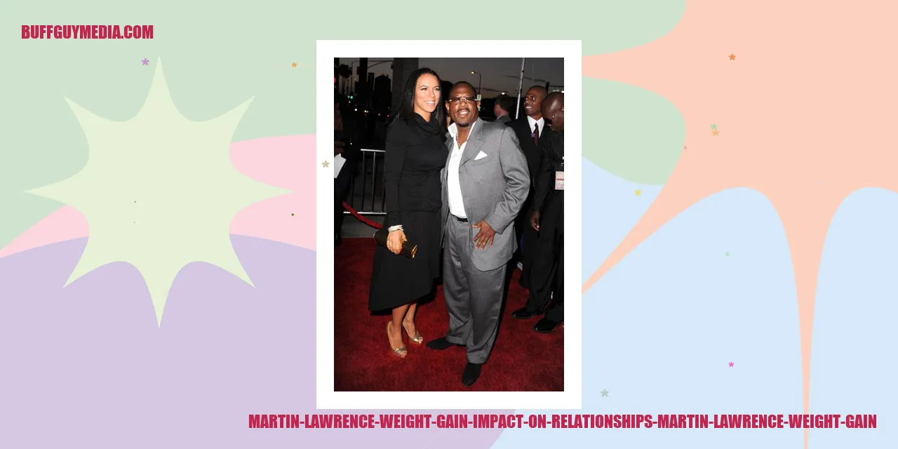Martin Lawrence Weight Gain: Impact on Relationships