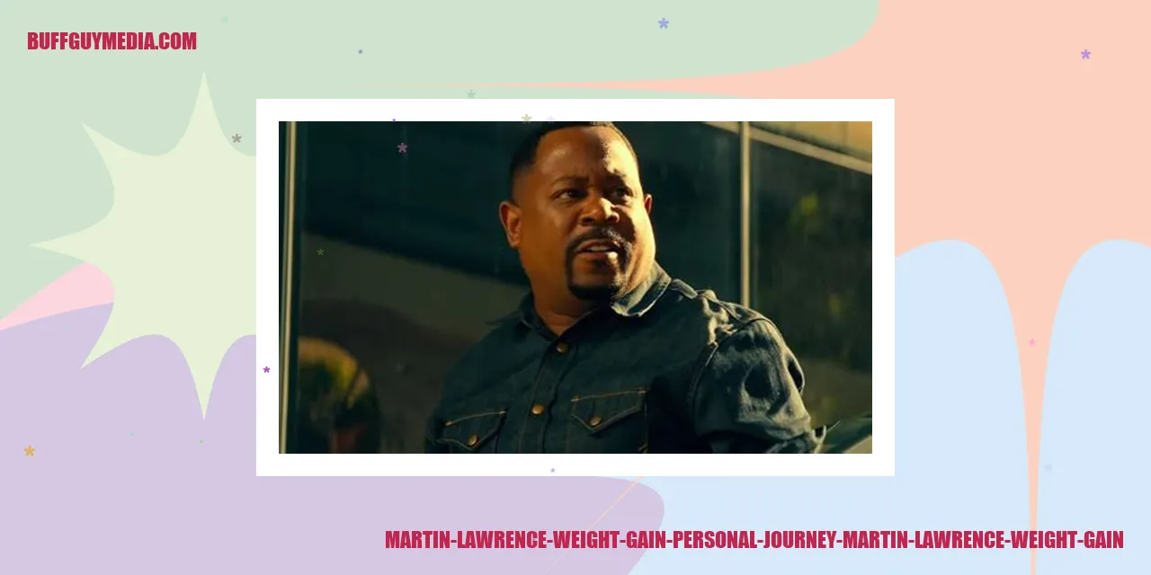 Martin Lawrence Weight Gain: Personal Journey
