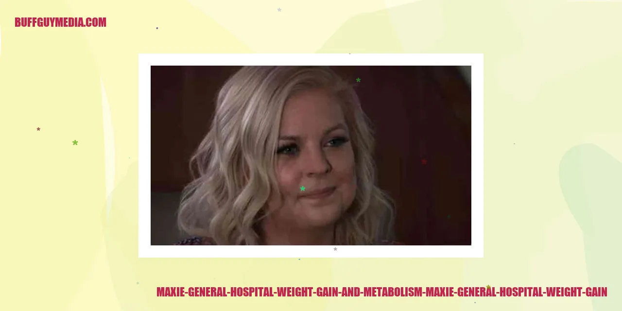 Maxie General Hospital Weight Gain and Metabolism