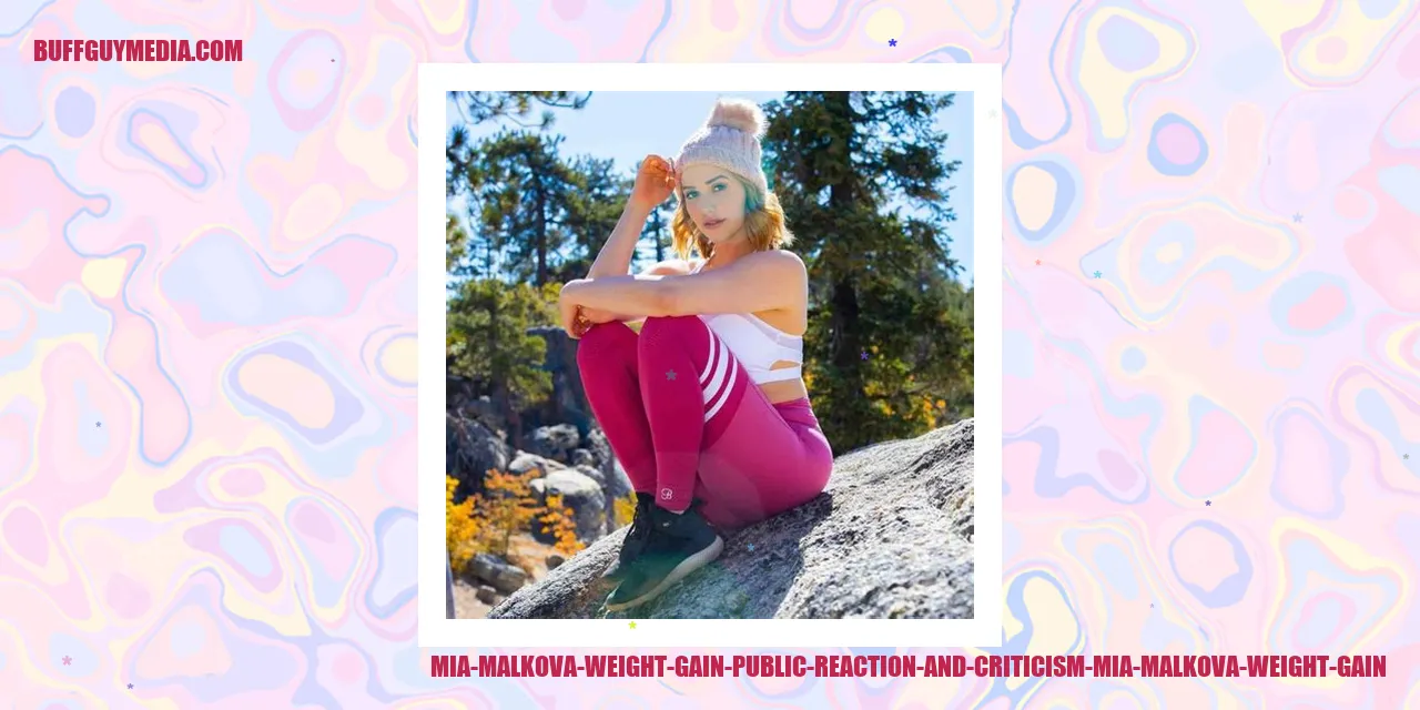 Mia Malkova's Transformation: The Public's Commentary on Her Weight Gain