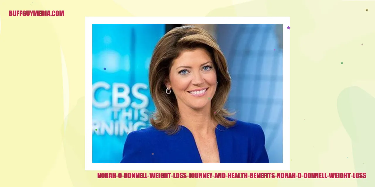 Image: Norah O'Donnell's Weight Loss Journey and Health Benefits