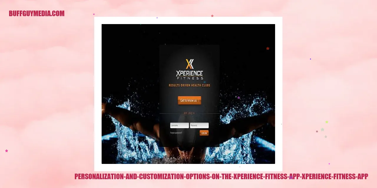 Image: Personalization and Customization Options on the Xperience Fitness App